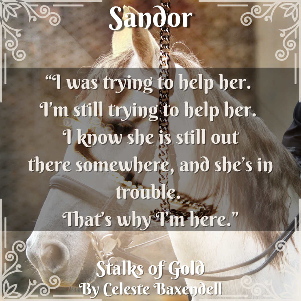 Stalks of Gold: Sandor